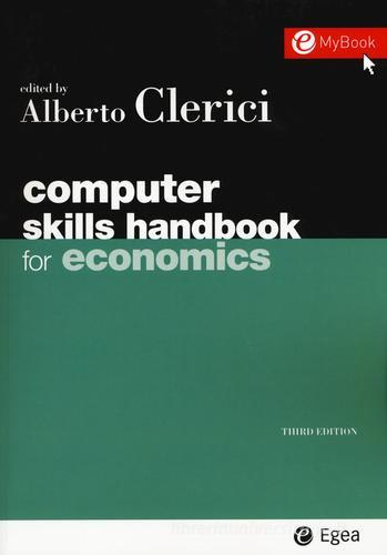 Computer skills for economics edito da EGEA