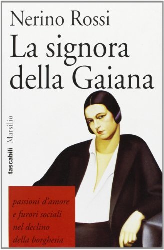 La signora della Gaiana di Nerino Rossi edito da Marsilio