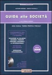 Guida pratica alle società 2009. Con CD-ROM di Giovanni Borgini, Marco Peverelli edito da Il Sole 24 Ore