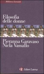 Filosofia delle donne di Pieranna Garavaso, Nicla Vassallo edito da Laterza