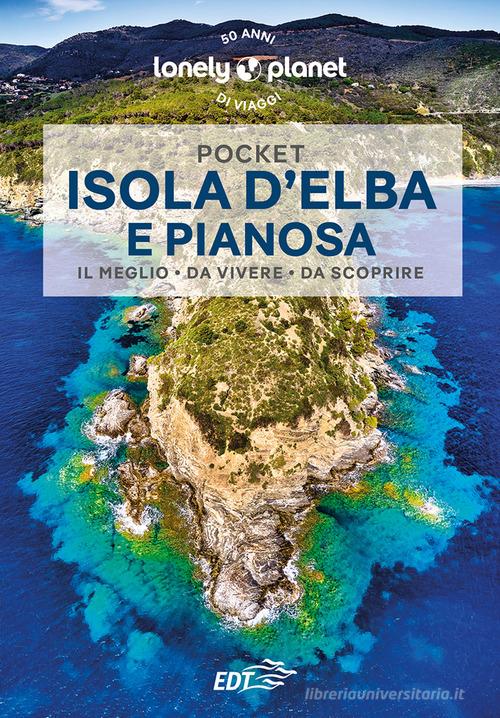Isola d'Elba e Pianosa di Russo William Dello edito da Lonely Planet Italia