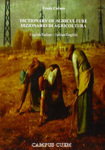 Dictionary of agricolture-Dizionario di agricoltura di Frank Caruso edito da CUEM