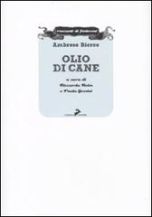 Libro Olio di cane di Ambrose Bierce Racconti di fantasmi di Coniglio Editore