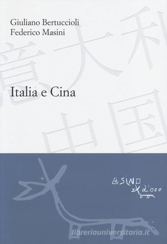 Italia e Cina di Giuliano Bertuccioli, Federico Masini edito da L'Asino d'Oro