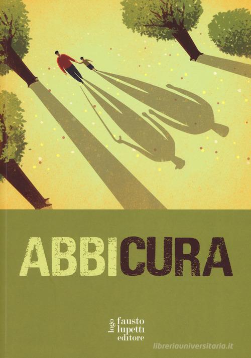 Abbicura edito da Fausto Lupetti Editore
