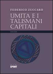 Umita e i talismani capitali di Federico Zuccaro edito da Booksprint