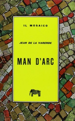 Man d'Arc di Jean de La Varende edito da Massimo