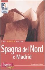 Spagna del nord e Madrid edito da Vallardi Viaggi