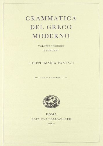Grammatica del greco moderno vol.2 di Filippo Maria Pontani edito da Ist. Editoriali e Poligrafici