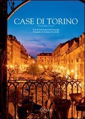 Case di Torino due. Ediz. illustrata di Adriano Bacchella, Sisi Copercini Cazzaniga, Massimo Gramellini edito da AdArte
