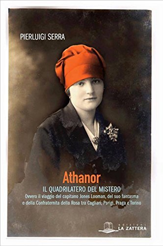 Libro Athanor. Il quadrilatero del mistero di Pierluigi Serra di Edizioni La Zattera