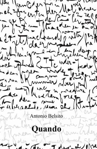 Quando di Antonio Belsito edito da ilmiolibro self publishing