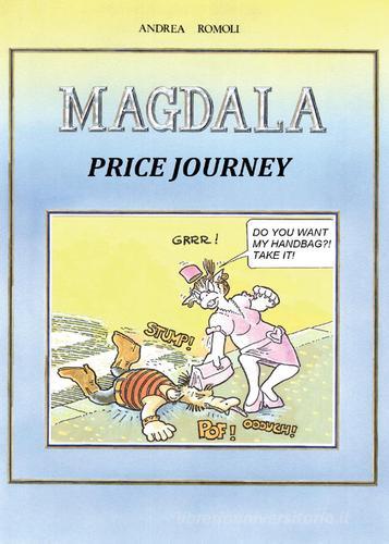 Magdala. Price journey di Andrea Romoli edito da Youcanprint