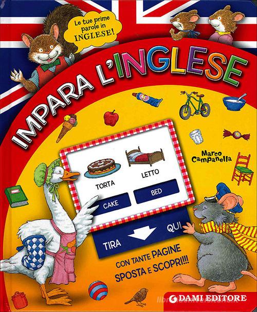 Impara l'inglese. Ediz. bilingue di Anna Casalis edito da Dami Editore