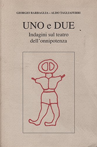 Uno e due di Giorgio Barbaglia, Aldo Tagliaferri edito da SIPIEL