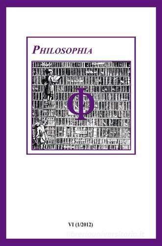 Philosophia. Bollettino della società italiana di storia della filosofia (2012) vol.6 edito da Pendragon