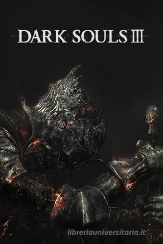 Dark Souls III. Guida strategica ufficiale da collezione in italiano. Ediz. limitata edito da Multiplayer Edizioni