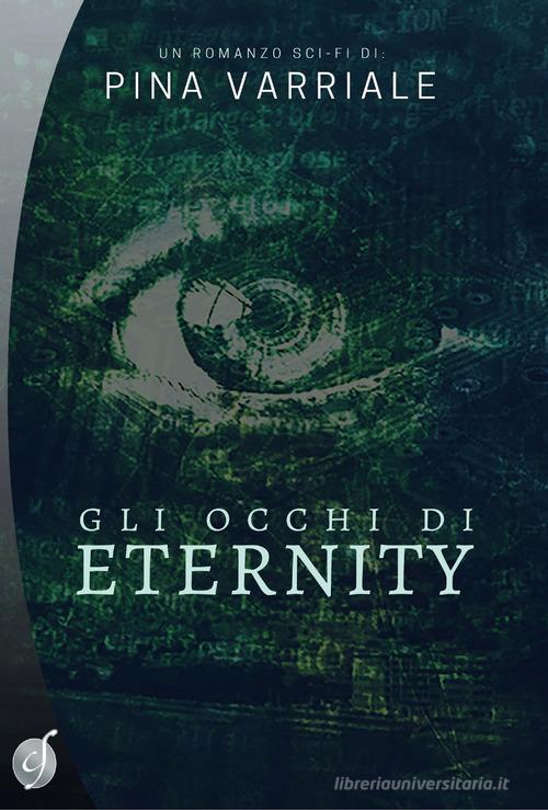Gli occhi di Eternity di Pina Varriale edito da Ciesse Edizioni