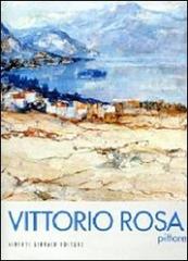 Vittorio Rosa pittore di Vittorio Rosa edito da Alberti