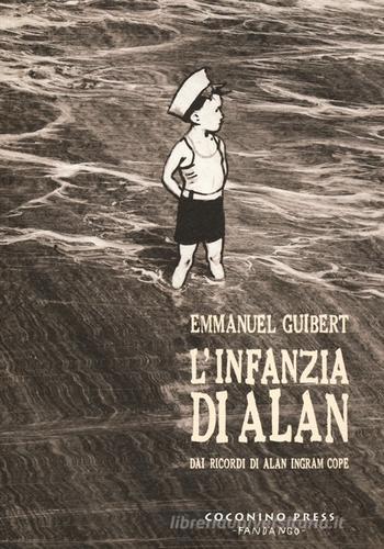 L' infanzia di Alan. Dai ricordi di Alan Ingram Cope di Emmanuel Guibert edito da Coconino Press