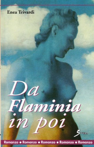 Da Flaminia in poi di Enea Trivardi edito da Sovera Edizioni