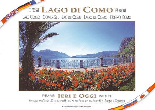 Il lago di Como ieri e oggi. Guida international. Ediz. multilingue di Attilio Sampietro edito da Sampietro
