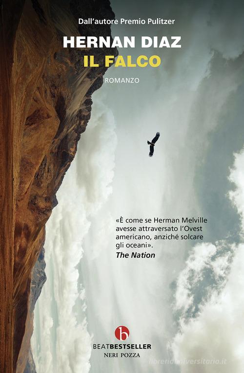 Libro Il falco di Hernan Diaz BEAT. Bestseller di BEAT