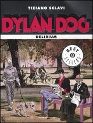 Dylan Dog. Delirium di Tiziano Sclavi edito da Mondadori