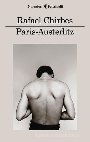 Paris-Austerlitz di Rafael Chirbes edito da Feltrinelli