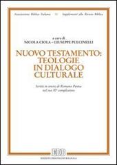 Nuovo Testamento: teologie in dialogo culturale. Scritti in onore di Romano Penna nel suo 70° compleanno edito da EDB