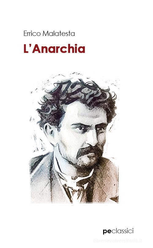 L' anarchia di Errico Malatesta edito da Primiceri Editore