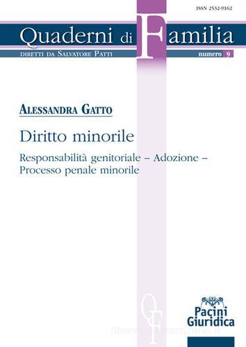 Diritto minorile. Responsabilità genitoriale, adozione, processo penale minorile di Alessandra Gatto edito da Pacini Giuridica