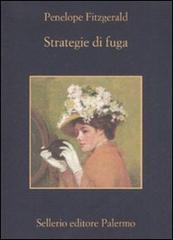 Strategie di fuga di Penelope Fitzgerald edito da Sellerio Editore Palermo