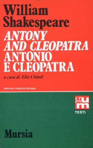 Antony and Cleopatra-Antonio e Cleopatra di William Shakespeare edito da Ugo Mursia Editore