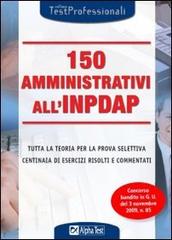 150 amministrativi all'INPDAP edito da Alpha Test
