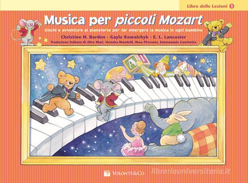 Musica per piccoli Mozart. Il libro delle lezioni vol.1 di Christine H. Balden, Gayle Kowalchyk, E. L. Lancaster edito da Volontè & Co