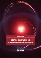 Lecture observation on intermediate thermodynamics di Fulvio Frisone edito da Booksprint