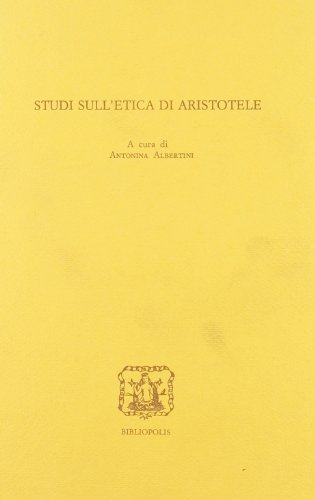 Studi sull'etica di Aristotele edito da Bibliopolis