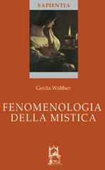 Fenomenologia della mistica di Gerda Walther edito da Glossa