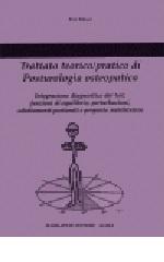 Trattato teorico-pratico di posturologia osteopatica di Erio Mossi edito da Marrapese