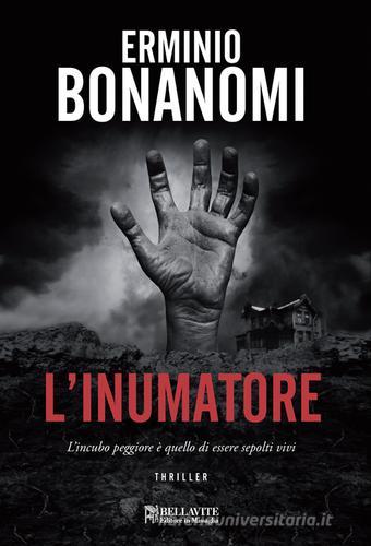 L' inumatore di Erminio Bonanomi edito da Bellavite Editore