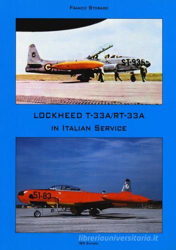 Lockheed TR-33A / RT-33A in italian service. Ediz. italiana e inglese di Franco Stroraro edito da IBN