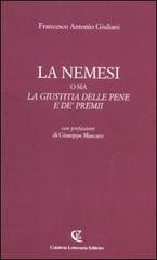 La nemesi o sia la giustizia delle pene e de' premii di Francesco A. Giuliani edito da Calabria Letteraria