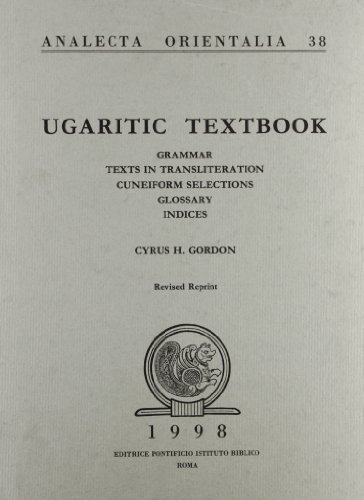 Ugaritic textbook di Cyrus H. Gordon edito da Pontificio Istituto Biblico