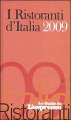 I ristoranti d'Italia 2009 edito da L'Espresso (Gruppo Editoriale)