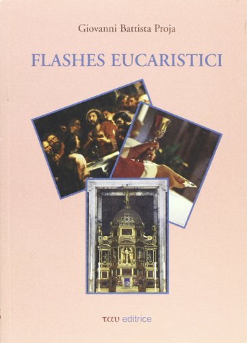 Flashes eucaristic di G. Battista Proja edito da Tau
