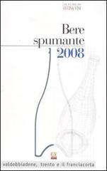 Bere spumante 2008 edito da Cucina & Vini