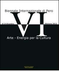 Sesta Biennale di Pero. Mostra concorso d'arte edito da Digital Print