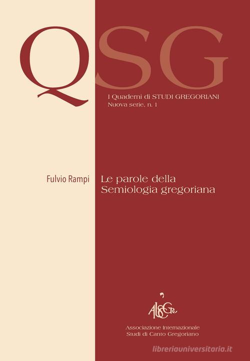 Le parole della semiologia gregoriana di Fulvio Rampi edito da Musidora