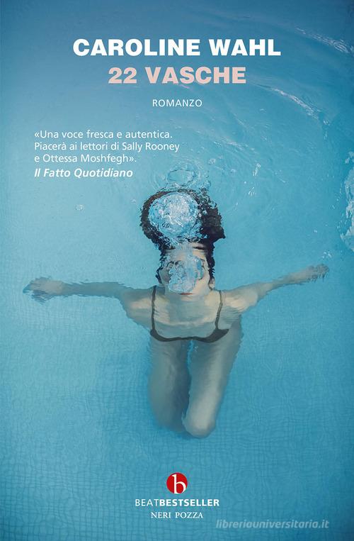 Libro 22 vasche di Caroline Wahl BEAT. Bestseller di BEAT